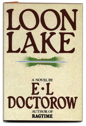 Book #55166 Loon Lake - 1st Edition/1st Printing. E. L. Doctorow