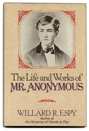 Book #55228 The Life and Works of Mr. Anonymous. Willard R. Espy
