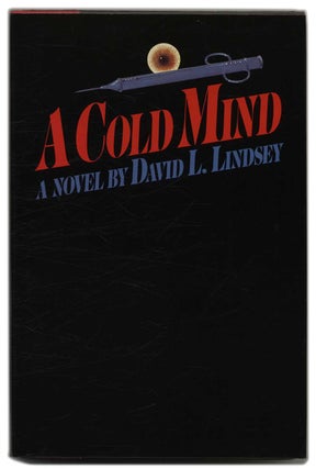 Book #55230 A Cold Mind - 1st Edition/1st Printing. David L. Lindsey