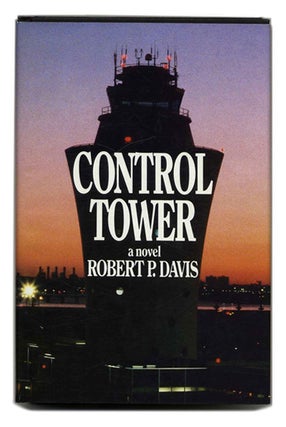 Book #55241 Control Tower - 1st Edition/1st Printing. Robert P. Davis