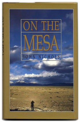 Book #55264 On the Mesa. John Nichols