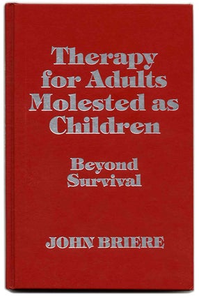 Book #55271 Therapy for Adults Molested As Children: Beyond Survival. John Briere