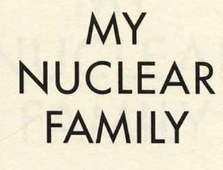 My Nuclear Family: a Coming-Of-Age in America's Twenty-First Century Military - 1st Edition/1st Printing