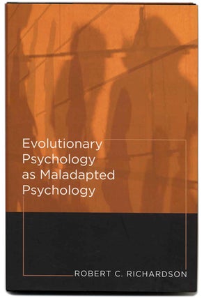Book #55275 Evolutionary Psychology As Maladapted Psychology - 1st Edition/1st Printing. Robert...