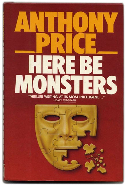 Here be Monsters - 1st Edition/1st Printing | Anthony Price