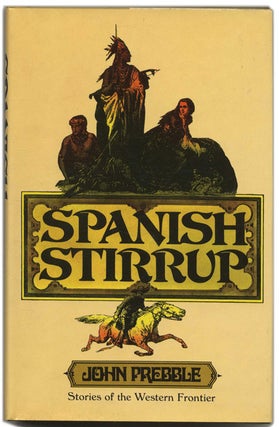 Book #55406 Spanish Stirrup and Other Stories - 1st Edition/1st Printing. John Prebble