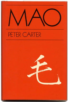 Book #55516 Mao - 1st Us Edition/1st Printing. Peter Carter