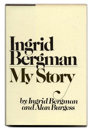 Book #55529 Ingrid Bergman: My Story. Ingrid Bergman, Alan Burgess