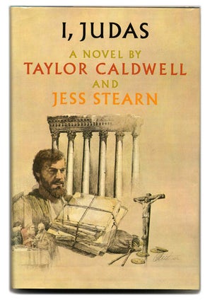 Book #55530 I, Judas. Taylor Caldwell, Jess Stearn