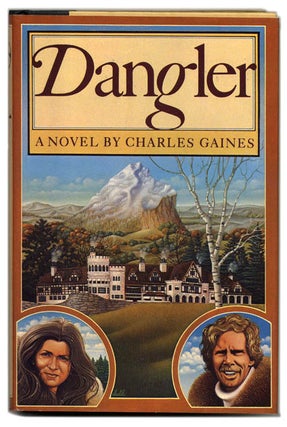 Book #55534 Dangler - 1st Edition/1st Printing. Charles Gaines