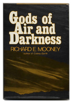 Book #55536 Gods of Air and Darkness - 1st Edition/1st Printing. Richard E. Mooney