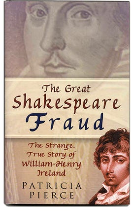 Book #55557 The Great Shakespeare Fraud. The Strange, True Story of William-Henry Ireland - 1st...