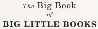 The Big Book of Big Little Books - 1st Edition/1st Printing