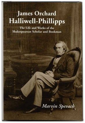 Book #55559 James Orchard Halliwell-Phillipps. the Life and Works of the Shakespearean Scholar...