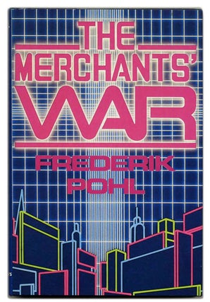 Book #55862 The Merchant's War - 1st Edition/1st Printing. Frederik Pohl
