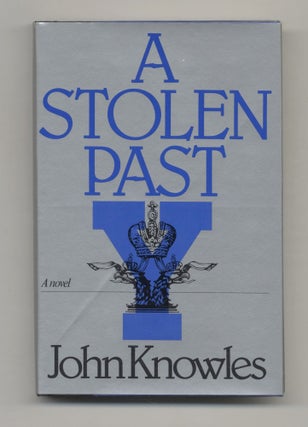 Book #57278 A Stolen Past - 1st Edition/1st Printing. John Knowles