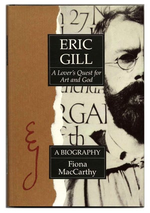 Book #59189 Eric Gill: Lover's Quest for Art and God - 1st US Edition/1st Printing. Fiona MacCarthy