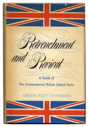 Book #59401 Retrenchment and Revival: a Study of the Contemporary British Liberal Party - 1st...