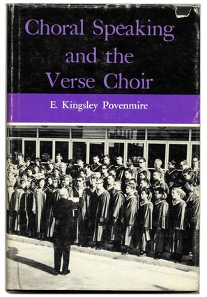 Book #59427 Choral Speaking and the Verse Choir. E. Kingsley Povenmire