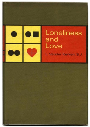 Book #59435 Loneliness and Love. L. Vander and Kerken, J. Donceel