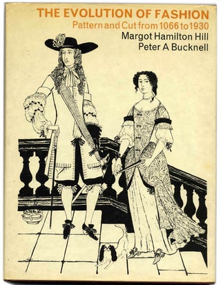 Book #59485 The Evolution of Fashion: Pattern and Cut from 1066 to 1930. Margot Hamilton Hill,...