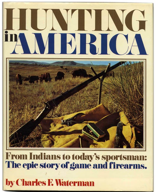Hunting in America, Charles F. Waterman