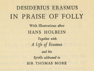 In Praise of Folly; Together with a Life of Erasmus and His Epistle Addressed to Sir Thomas More