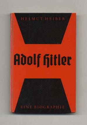 Book #60048 Adolf Hitler: Eine Biographie - 1st Edition/1st Printing. Helmut Heimber