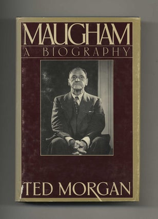 Maugham - 1st Edition/1st Printing. Ted Morgan.