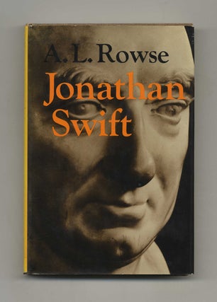 Jonathan Swift - 1st Edition / 1st Printing. A. L. Rowse.