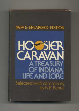 Book #60083 Hoosier Caravan: Treasury of Indiana Life and Lore. Selected, Comments