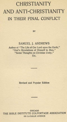 Christianity and Anti-Christianity in Their Final Conflict
