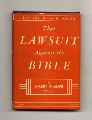 That Lawsuit Against the Bible. Sc D. Harry Rimmer, D. D.