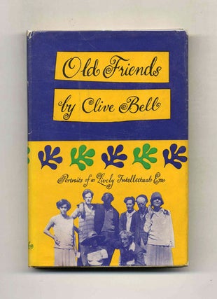 Book #70025 Old Friends: Personal Recollections - 1st US Edition/1st Printing. Clive Bell