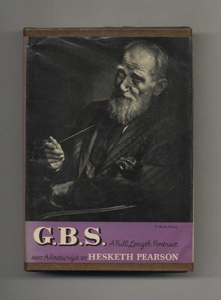 G. B. S. : a Full Length Portrait and Postscript. Hesketh Pearson.