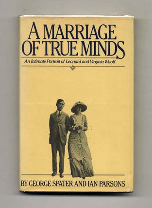 Book #70048 A Marriage of True Minds: An Intimate Portrait of Leonard and Virginia Woolf - 1st...