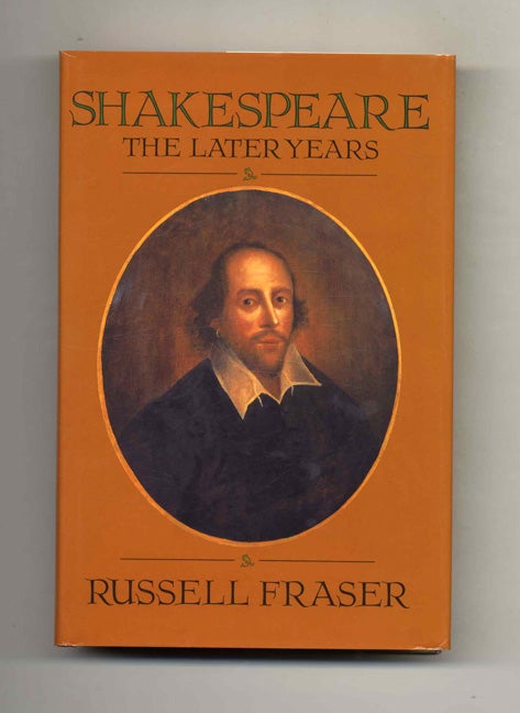 Book #70063 Shakespeare: the Later Years - 1st Edition/1st Printing. Russell Fraser.