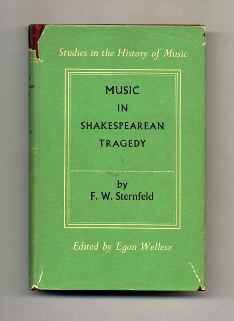 Book #70067 Music in Shakespearean Tragedy - 1st Edition/1st Printing. F. W. Sternfeld.