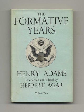 Book #70074 The Formative Years. Henry Adams, Herbert Agar
