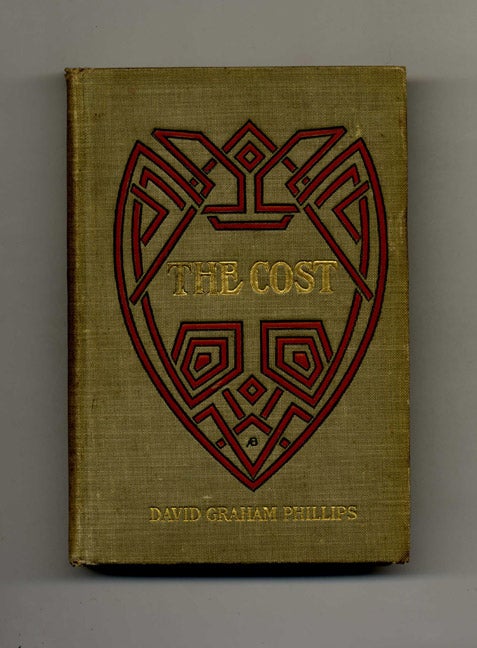 Book #70107 The Cost. David Graham Phillips.