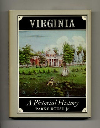 Virginia: a Pictorial History. Parke Rouse Jr.