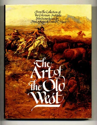 Book #70136 The Art of the Old West. Paul A. Rossi, David C. Hunt