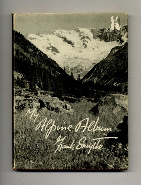 Book #70140 My Alpine Album. Frank S. Smythe.