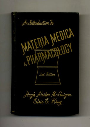 Book #70149 An Introduction to Materia Medica and Pharmacology. Hugh Alister McGuigan, Elsie E. Krug