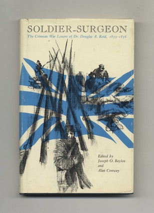 Book #70192 Soldier-Surgeon: the Crimean War Letters of Dr. Douglas A. Reid, 1855-1856 -1st...