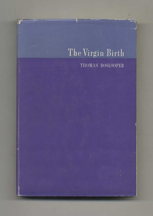 Book #70209 The Virgin Birth. Thomas Boslooper