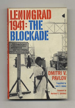Book #70241 Leningrad, 1941: the Blockade -1st Edition/1st Printing. Dmitri V. Pavlov, John...