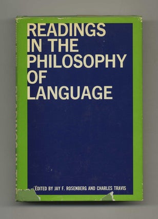 Book #70259 Readings in the Philosophy of Language. Jay F. Rosenberg, Charles Travis