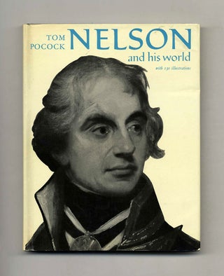 Book #70282 Nelson and His World -1st Edition/1st Printing. Tom Pocock