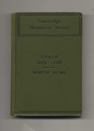 Book #70334 Spain: its Greatness and Decay, 1479-1788. Martin A. S. Hume